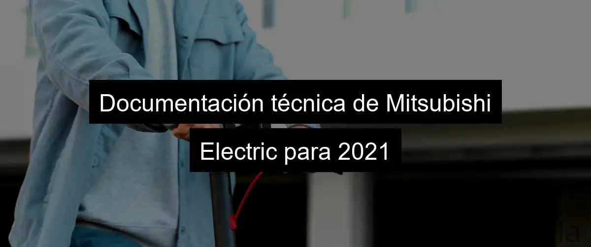 Documentación técnica de Mitsubishi Electric para 2021
