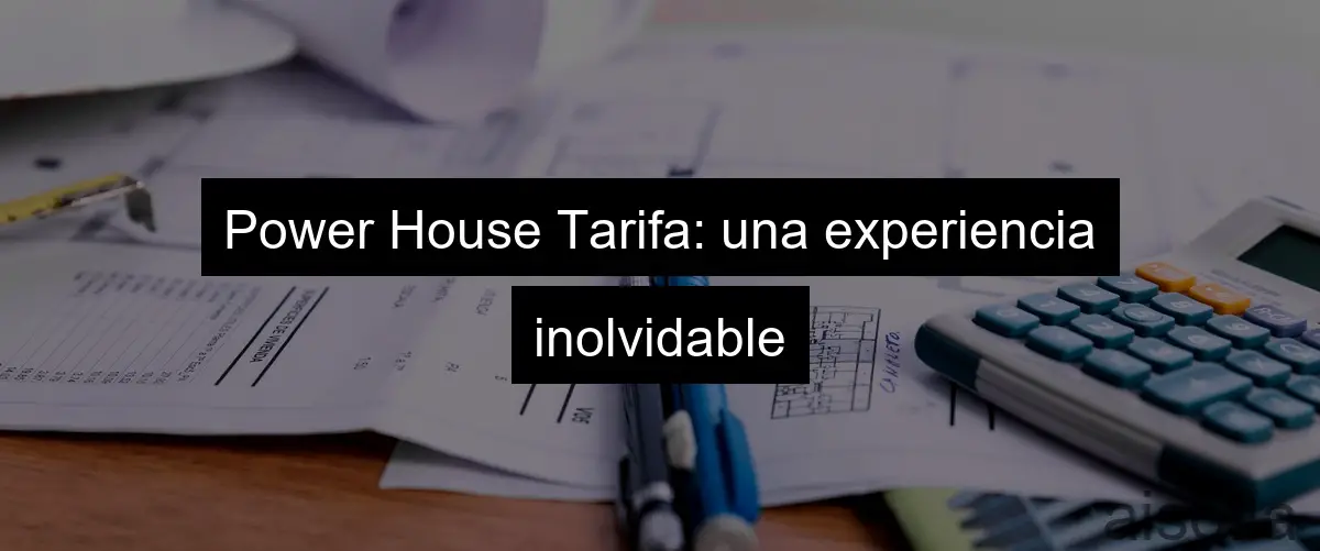 Power House Tarifa: una experiencia inolvidable
