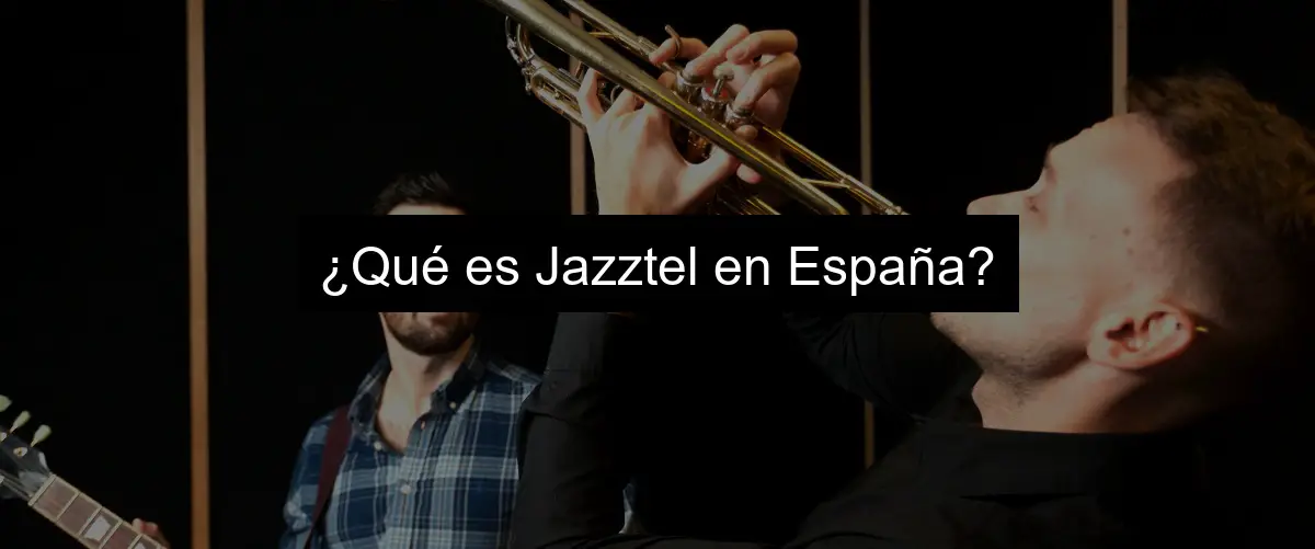¿Qué es Jazztel en España?